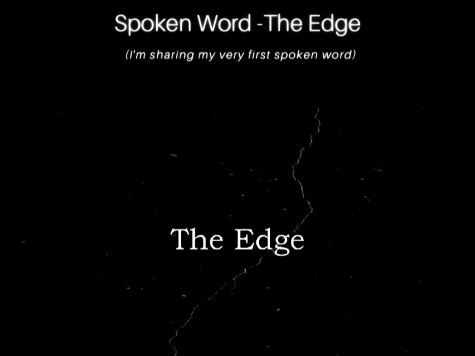 Spoken Word  – The Edge&nbsp;(republished)