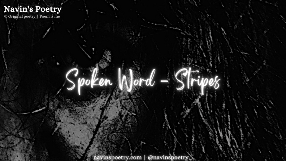 Spoken Word Poetry –&nbsp;Stripes